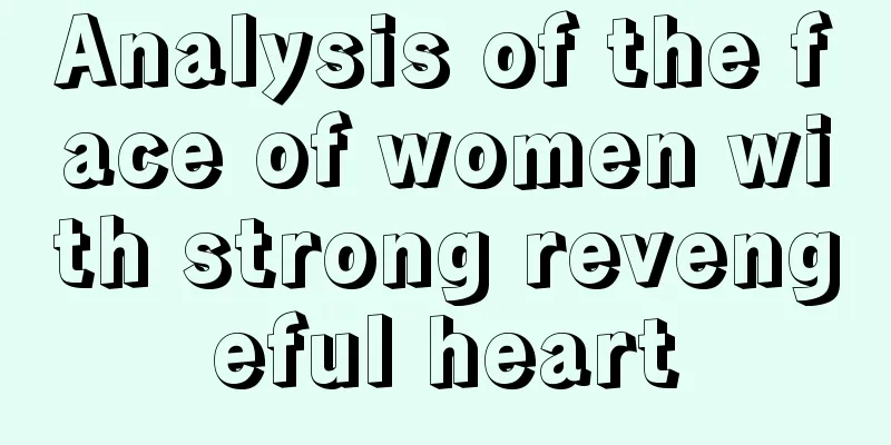 Analysis of the face of women with strong revengeful heart