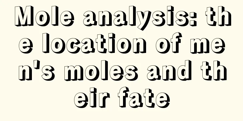 Mole analysis: the location of men's moles and their fate