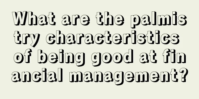 What are the palmistry characteristics of being good at financial management?