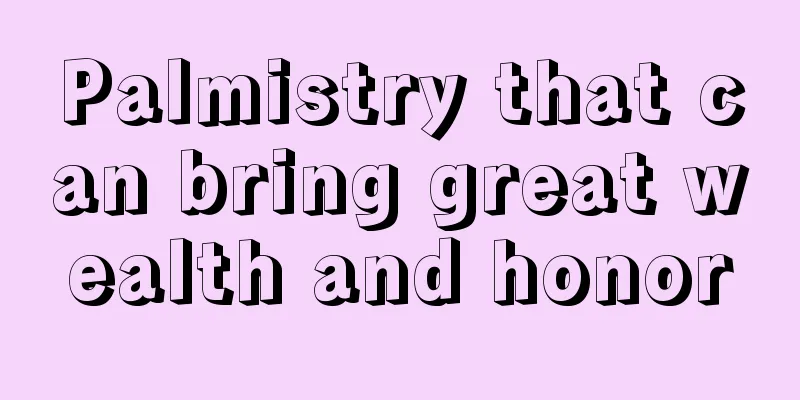 Palmistry that can bring great wealth and honor