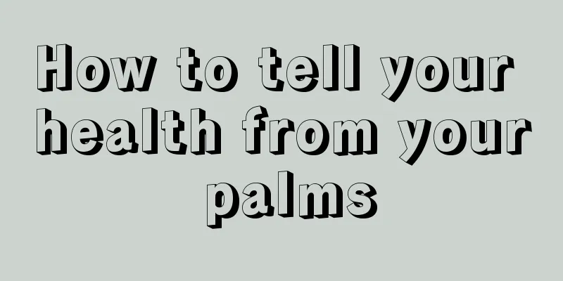How to tell your health from your palms