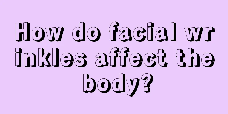 How do facial wrinkles affect the body?