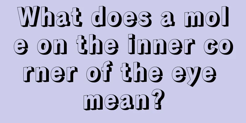 What does a mole on the inner corner of the eye mean?