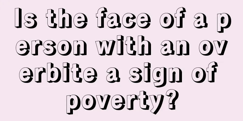 Is the face of a person with an overbite a sign of poverty?