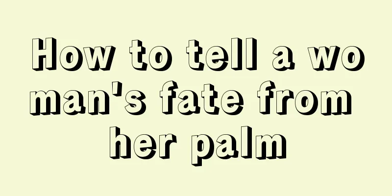 How to tell a woman's fate from her palm