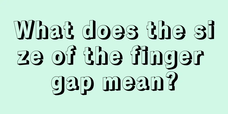 What does the size of the finger gap mean?