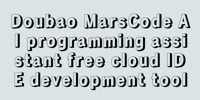 Doubao MarsCode AI programming assistant free cloud IDE development tool