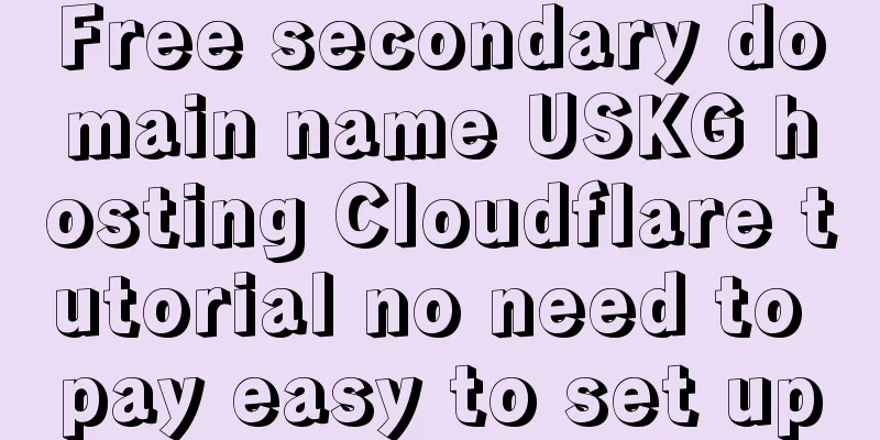 Free secondary domain name USKG hosting Cloudflare tutorial no need to pay easy to set up