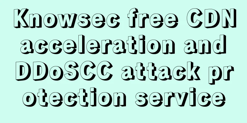 Knowsec free CDN acceleration and DDoSCC attack protection service