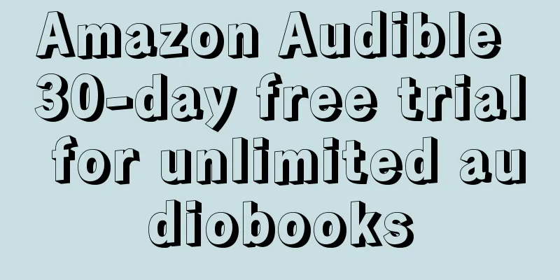 Amazon Audible 30-day free trial for unlimited audiobooks