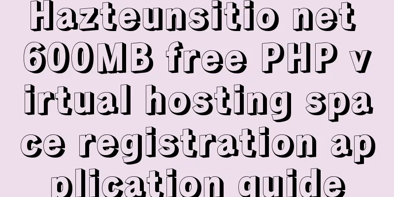 Hazteunsitio net 600MB free PHP virtual hosting space registration application guide