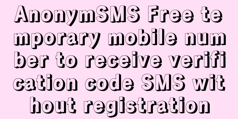 AnonymSMS Free temporary mobile number to receive verification code SMS without registration
