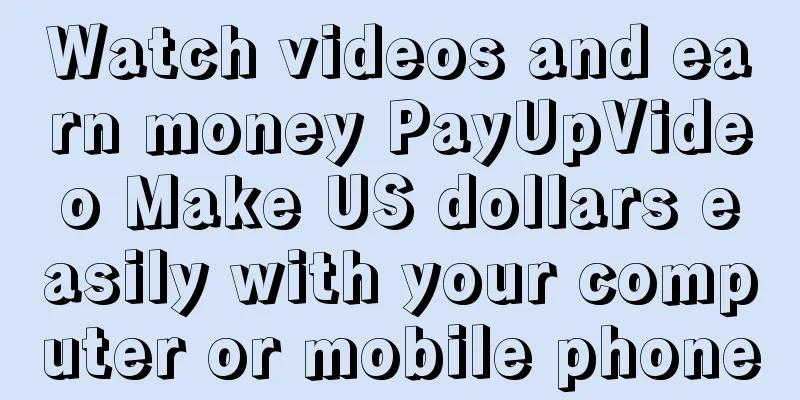 Watch videos and earn money PayUpVideo Make US dollars easily with your computer or mobile phone
