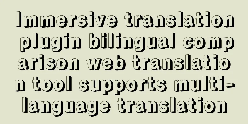 Immersive translation plugin bilingual comparison web translation tool supports multi-language translation