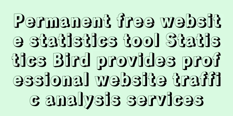 Permanent free website statistics tool Statistics Bird provides professional website traffic analysis services