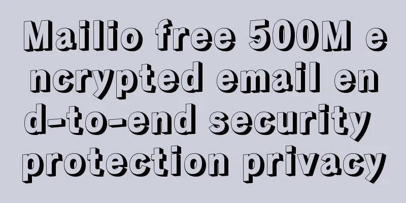 Mailio free 500M encrypted email end-to-end security protection privacy