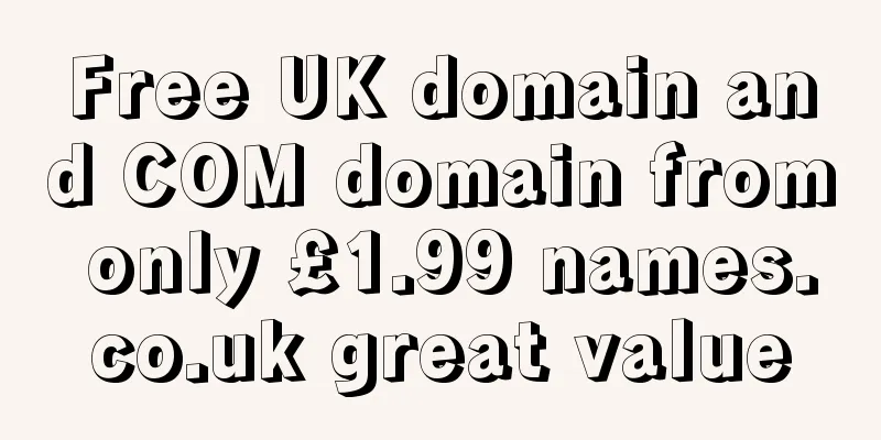 Free UK domain and COM domain from only £1.99 names.co.uk great value