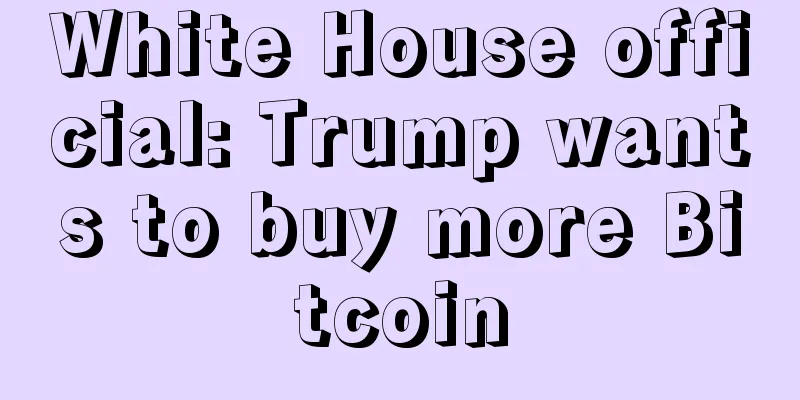 White House official: Trump wants to buy more Bitcoin