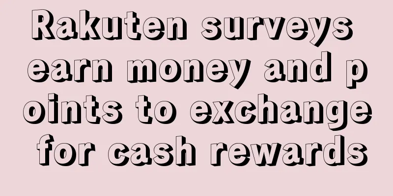 Rakuten surveys earn money and points to exchange for cash rewards