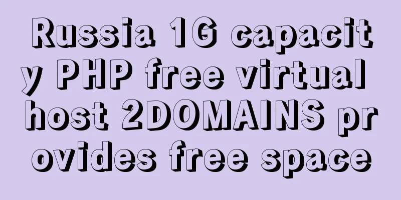 Russia 1G capacity PHP free virtual host 2DOMAINS provides free space