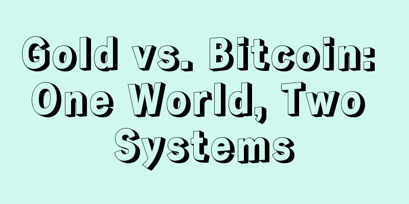 Gold vs. Bitcoin: One World, Two Systems