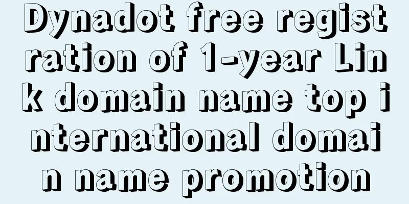 Dynadot free registration of 1-year Link domain name top international domain name promotion