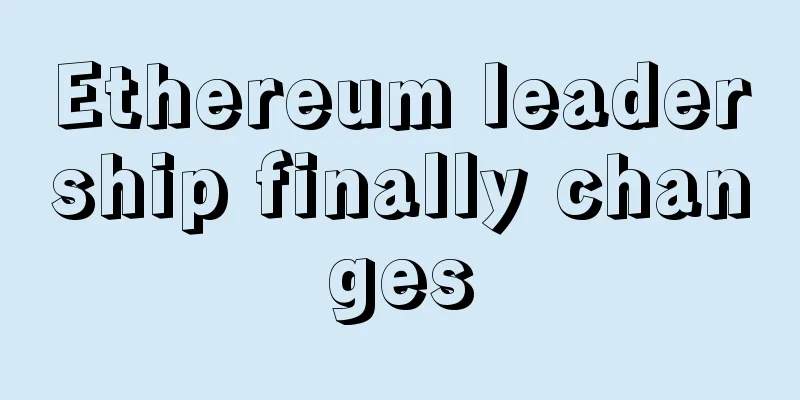 Ethereum leadership finally changes