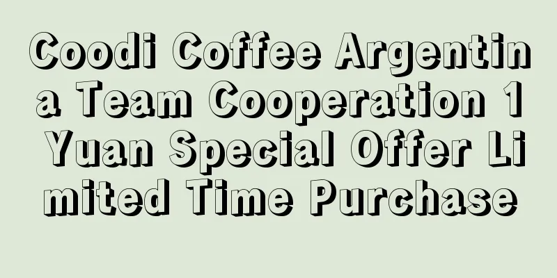 Coodi Coffee Argentina Team Cooperation 1 Yuan Special Offer Limited Time Purchase