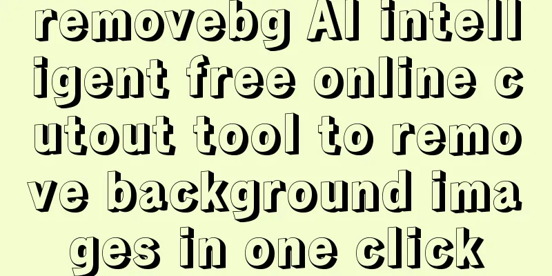 removebg AI intelligent free online cutout tool to remove background images in one click