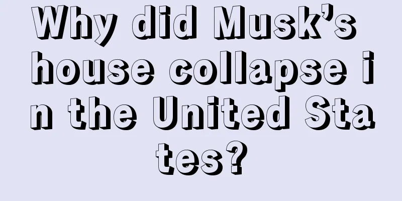 Why did Musk’s house collapse in the United States?