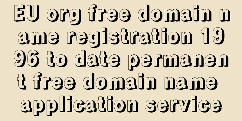 EU org free domain name registration 1996 to date permanent free domain name application service
