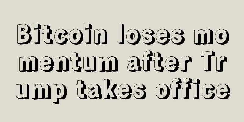 Bitcoin loses momentum after Trump takes office