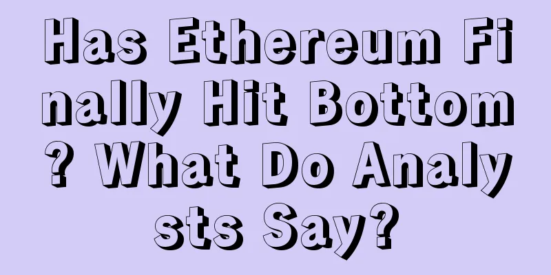 Has Ethereum Finally Hit Bottom? What Do Analysts Say?