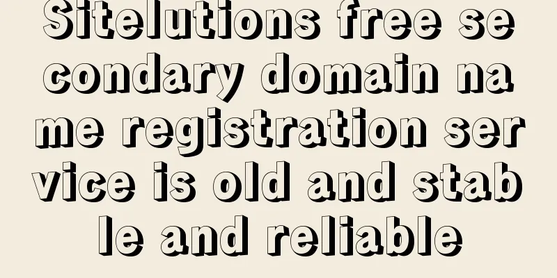 Sitelutions free secondary domain name registration service is old and stable and reliable