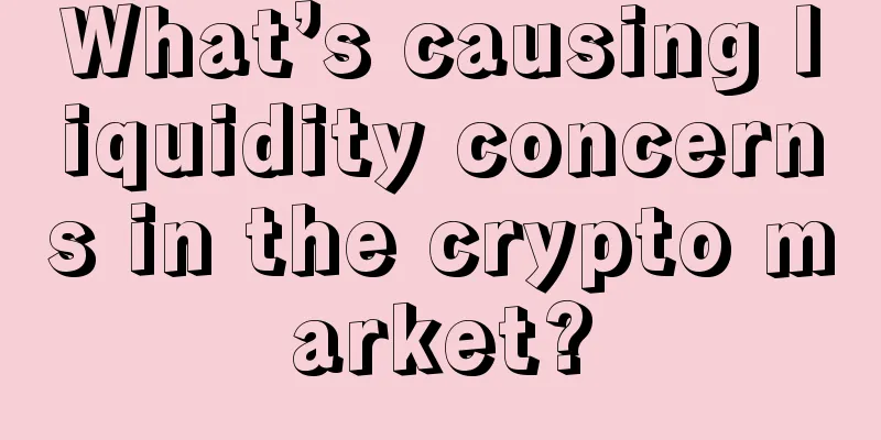 What’s causing liquidity concerns in the crypto market?