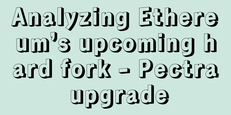 Analyzing Ethereum’s upcoming hard fork - Pectra upgrade