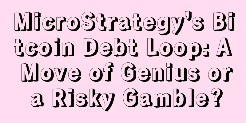 MicroStrategy’s Bitcoin Debt Loop: A Move of Genius or a Risky Gamble?