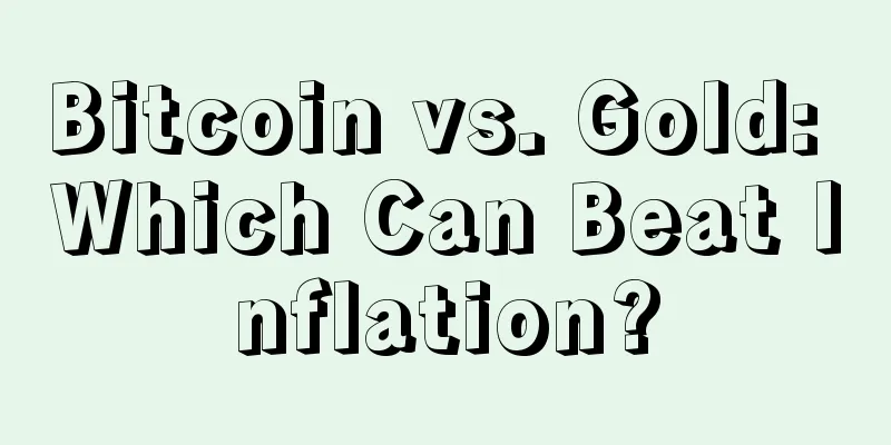 Bitcoin vs. Gold: Which Can Beat Inflation?