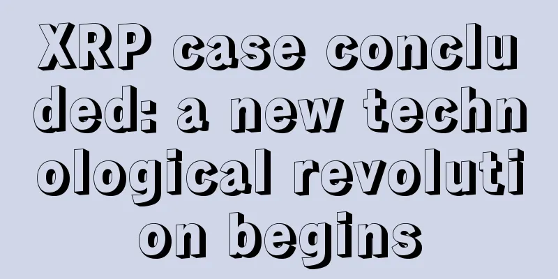 XRP case concluded: a new technological revolution begins