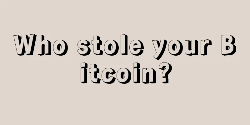 Who stole your Bitcoin?