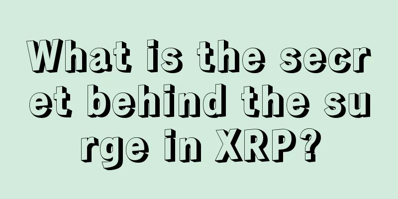 What is the secret behind the surge in XRP?