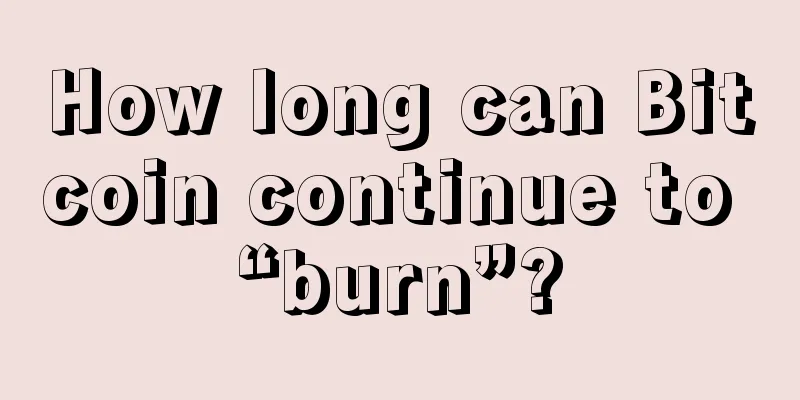 How long can Bitcoin continue to “burn”?