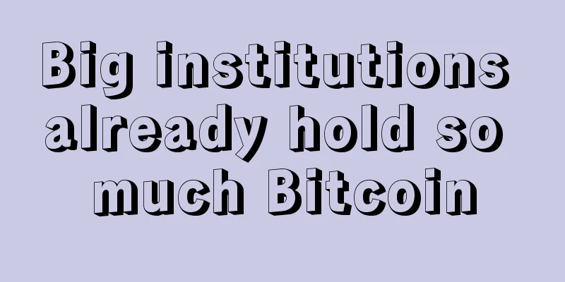 Big institutions already hold so much Bitcoin