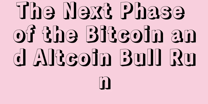 The Next Phase of the Bitcoin and Altcoin Bull Run