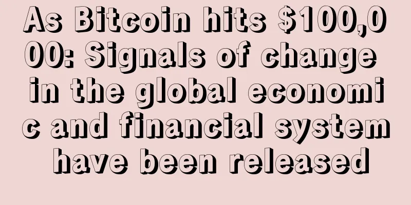 As Bitcoin hits $100,000: Signals of change in the global economic and financial system have been released