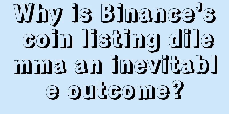 Why is Binance’s coin listing dilemma an inevitable outcome?