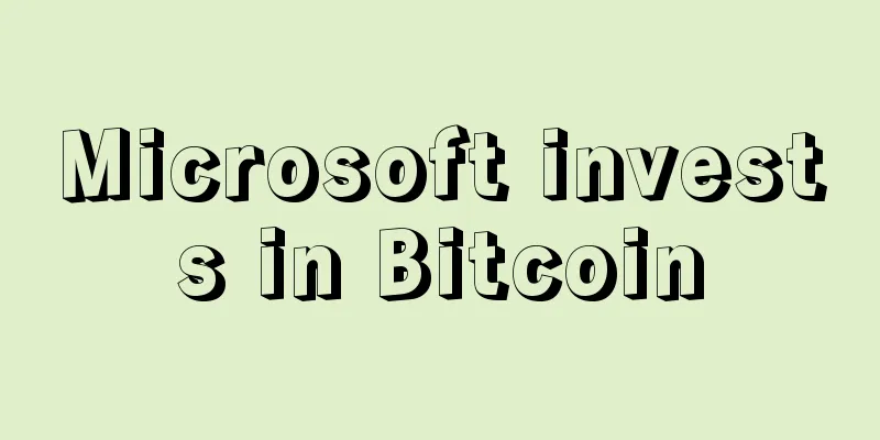 Microsoft invests in Bitcoin