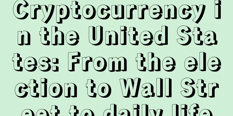 Cryptocurrency in the United States: From the election to Wall Street to daily life