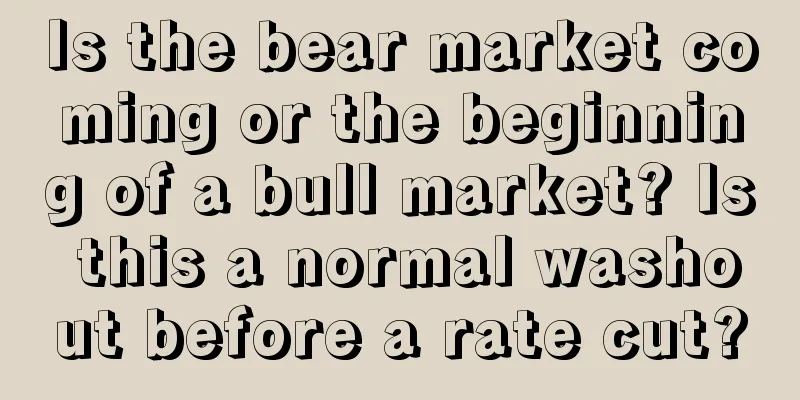 Is the bear market coming or the beginning of a bull market? Is this a normal washout before a rate cut?