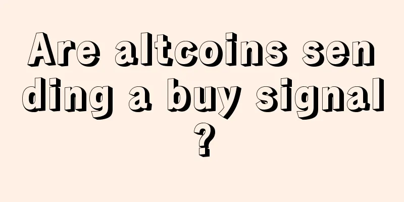 Are altcoins sending a buy signal?